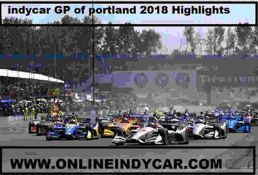 Indycar GP of portland 2018 Highlights