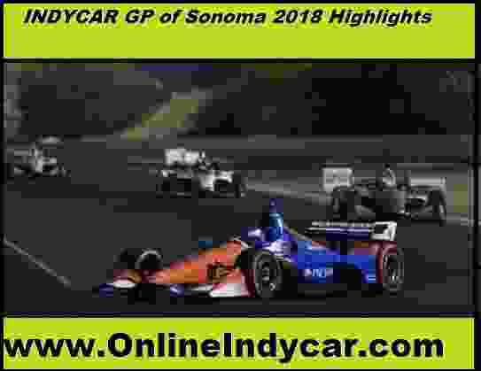 Indycar Gp of Sonoma 2018 Highlights
