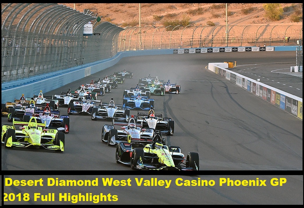 desert-diamond-west-valley-casino-phoenix-gp-2018-full-highlights