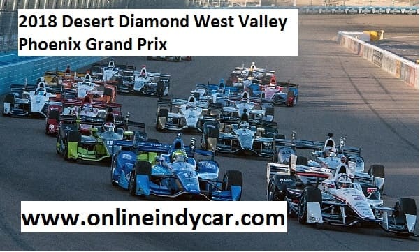 2018-desert-diamond-west-valley-phoenix-grand-prix-live