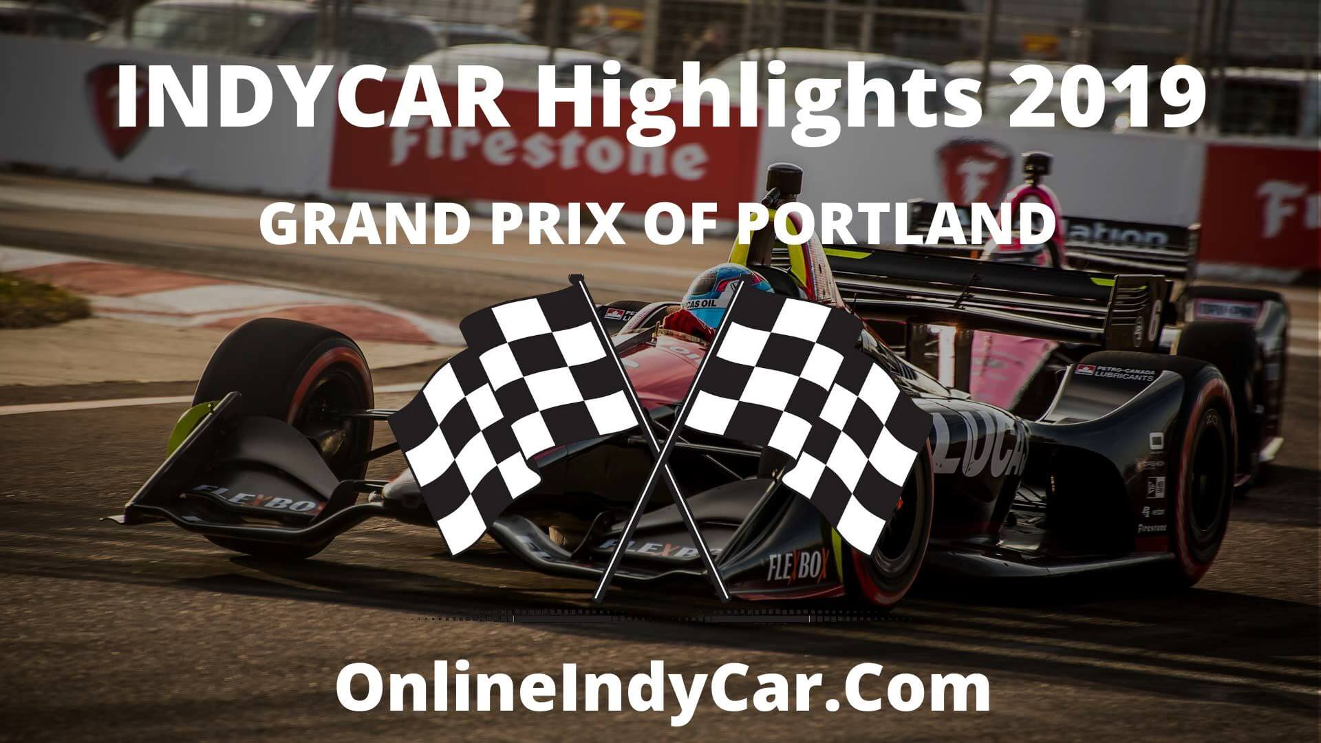 Grand Prix Of Portland Highlights 2019