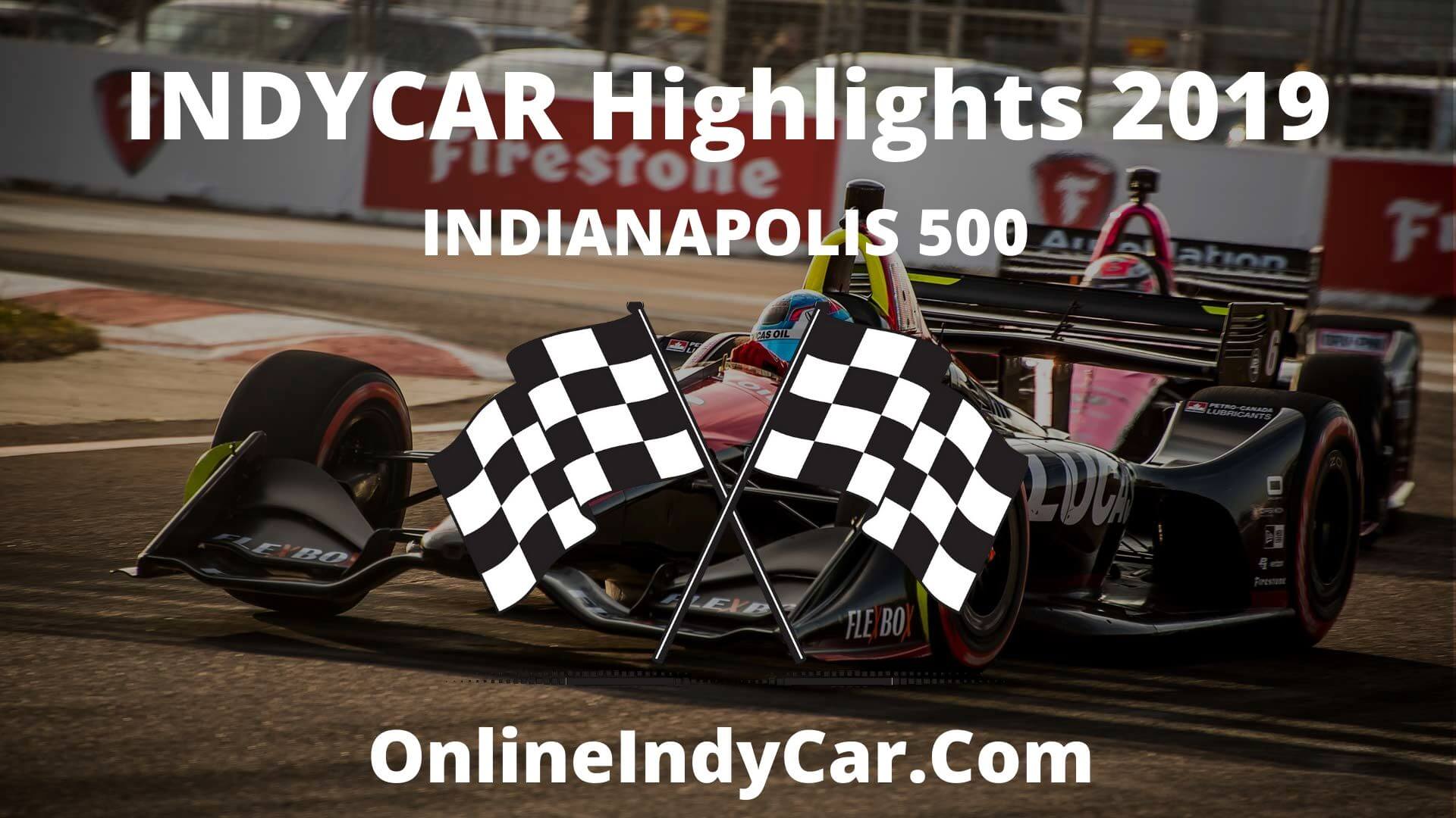 Indianapolis 500 Highlights 2019