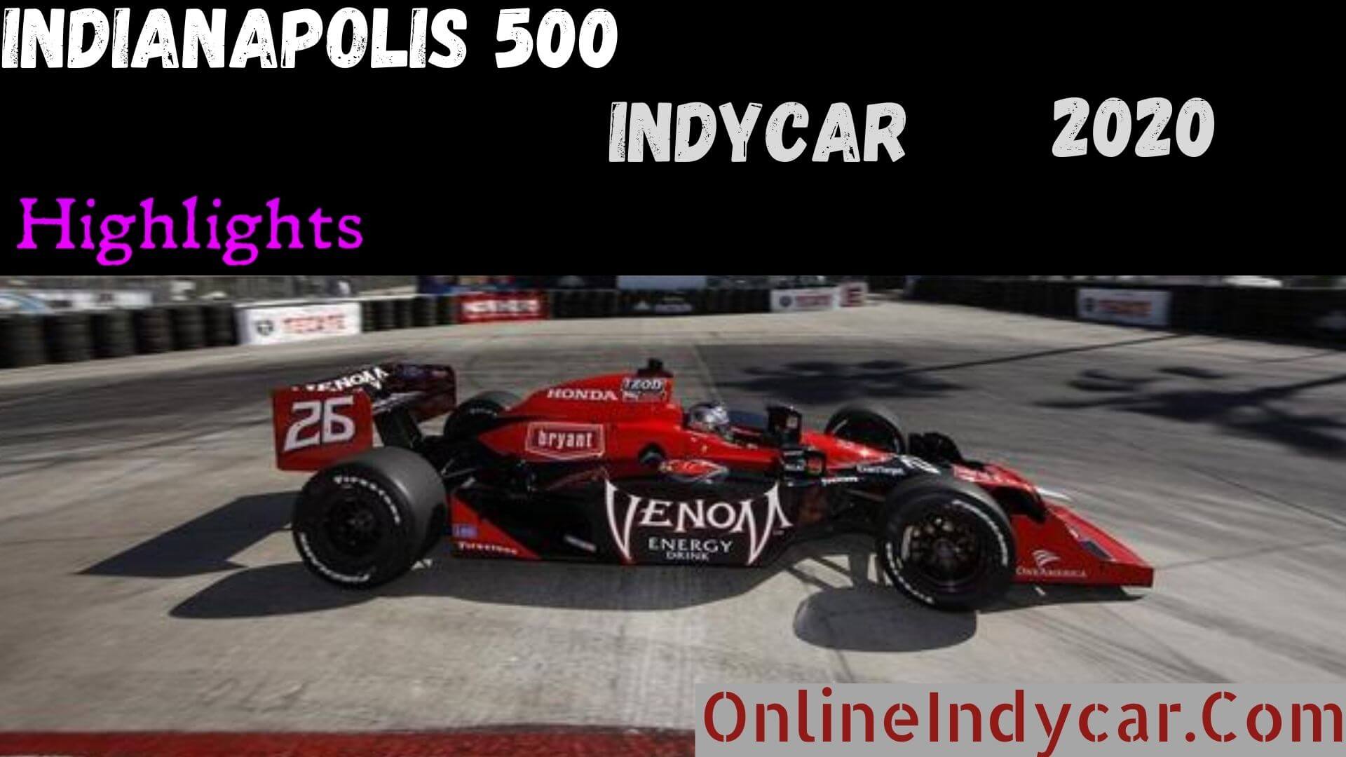 Indianapolis 500 Indycar Highlights 2020