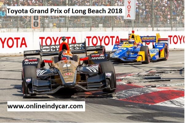 Toyota Grand Prix of Long Beach 2018 Live Stream